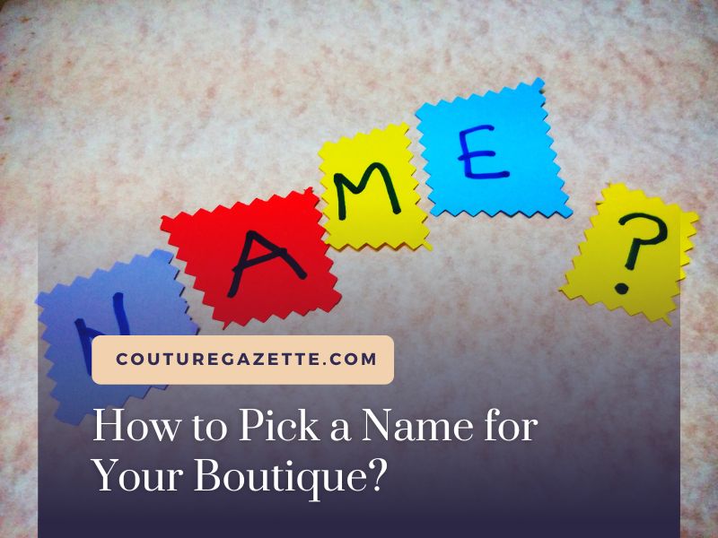 How to Pick a Name for Your Boutique