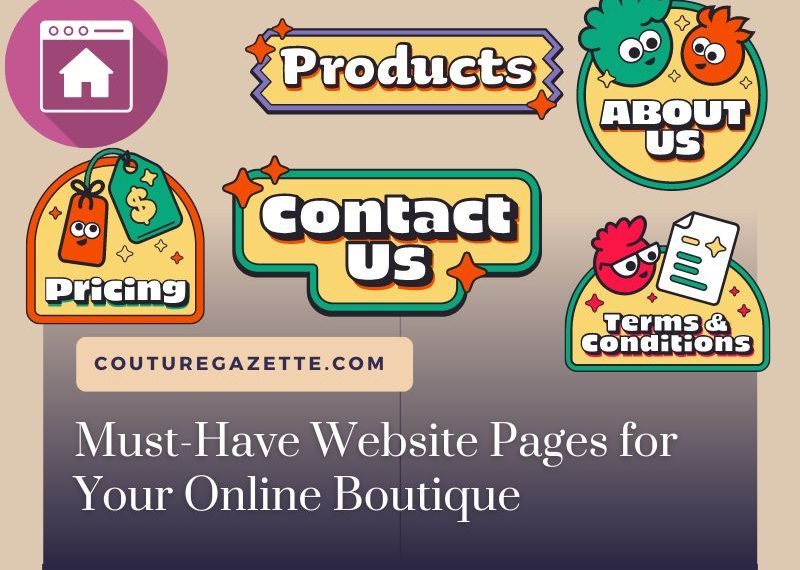 Must-Have Website Pages for Your Online Boutique