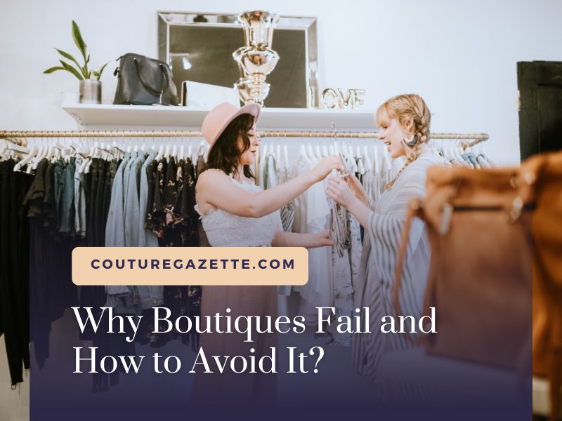 Why Boutiques Fail and How to Avoid It